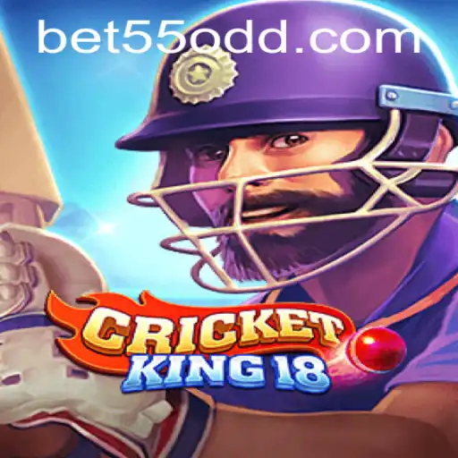 CricketKing18: The Ultimate Betting Experience with Bet55